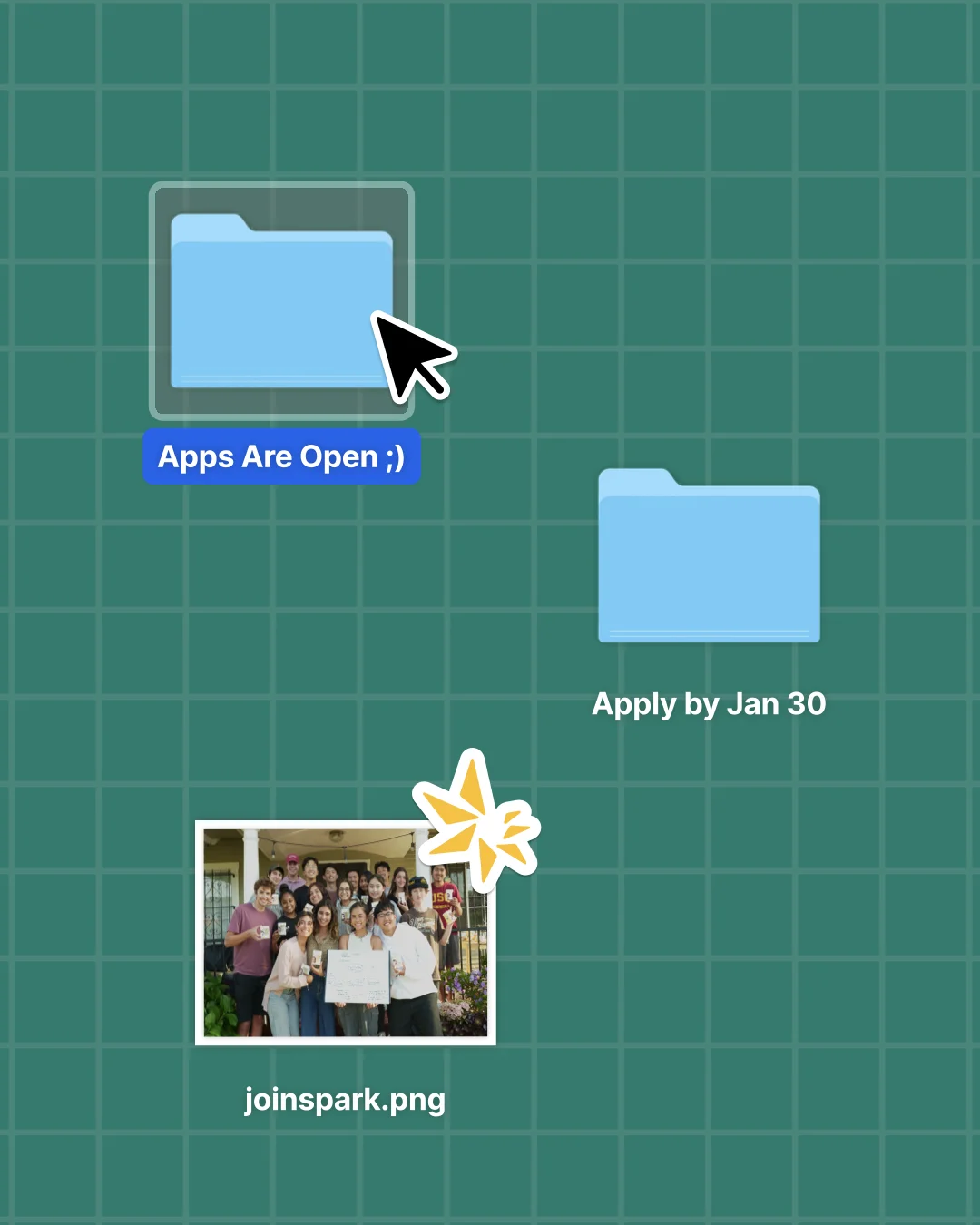 A green desktop with a folder called Apps Are Open, a second called Apply by Jan 30, and a photo file named joinspark.png holding the Spark SC cohort